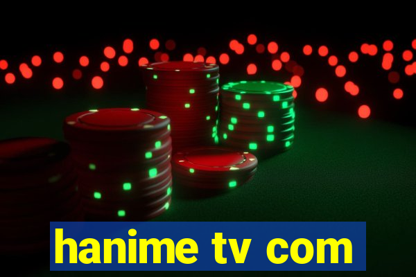 hanime tv com